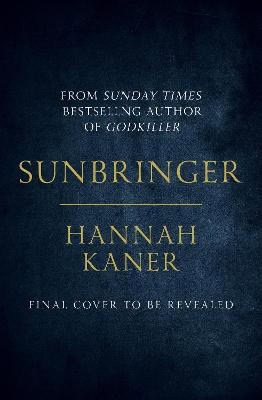 Hannah Kaner : Sunbringer
