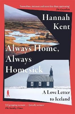 Hannah Kent : Always Home, Always Homesick
