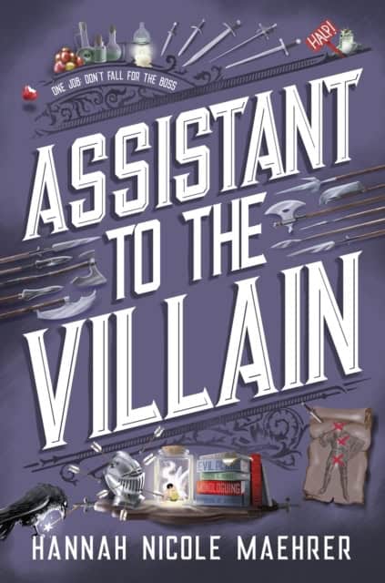 Hannah Nicole Maehrer : Assistant to the Villain