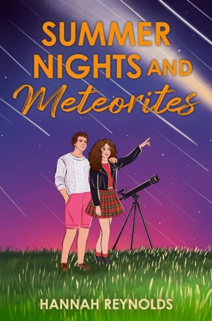 Hannah Reynolds : Summer Nights and Meteorites