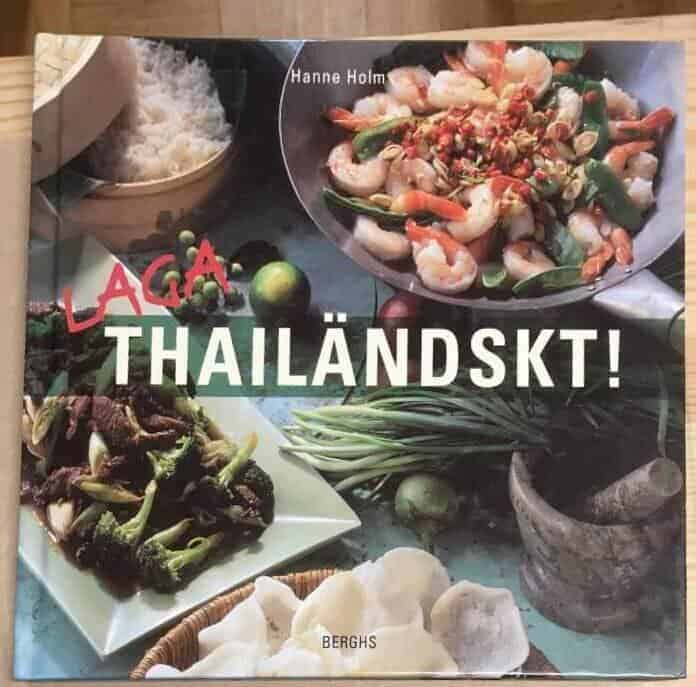Hanne Holm : Laga thailändskt!