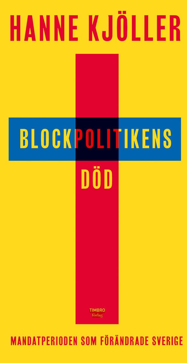 Hanne Kjöller : Blockpolitikens död
