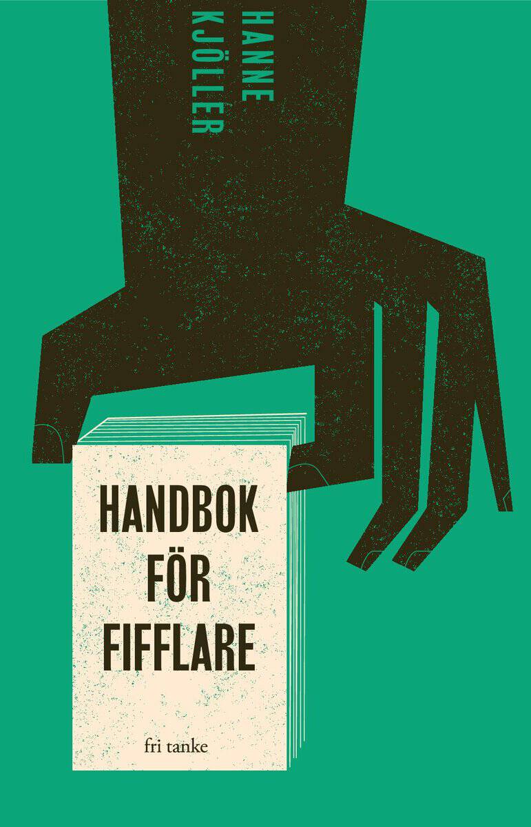 Hanne Kjöller : Handbok för fifflare