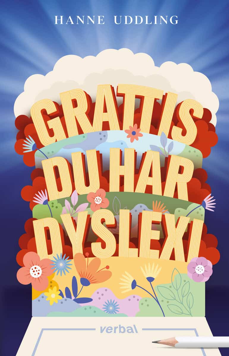 Hanne Uddling : Grattis, du har dyslexi