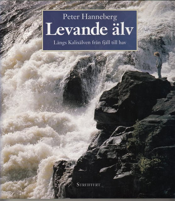 HANNEBERG PETER. : Levande älv