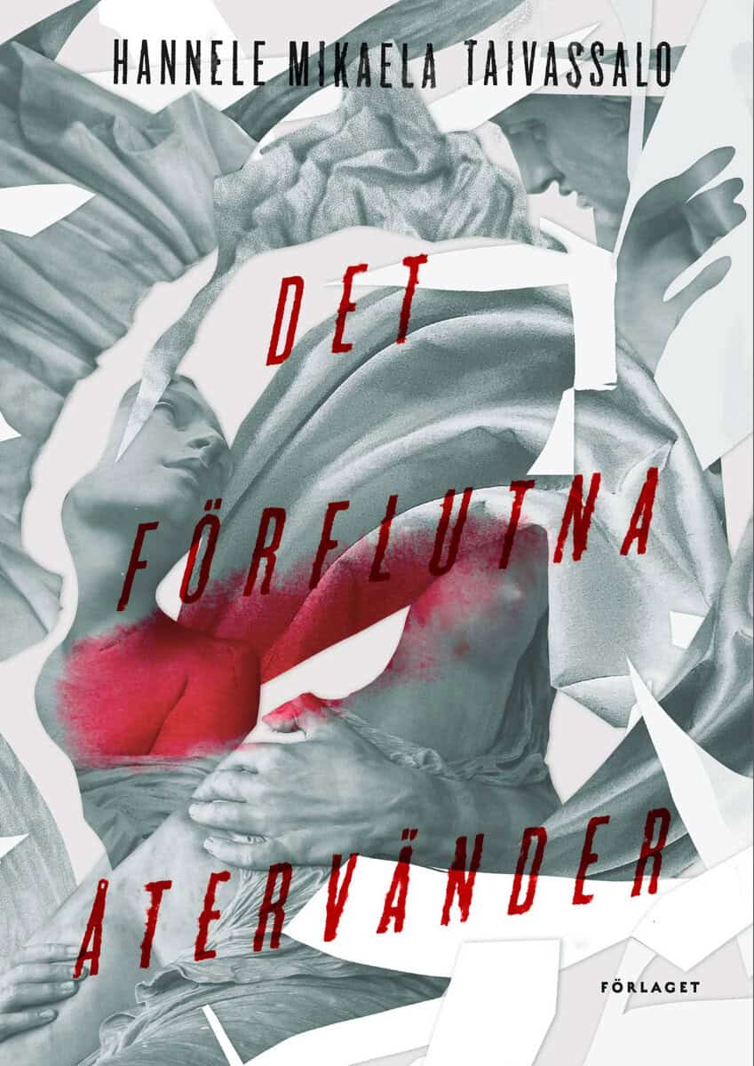 Hannele Mikaela Taivassalo : Det förflutna återvänder