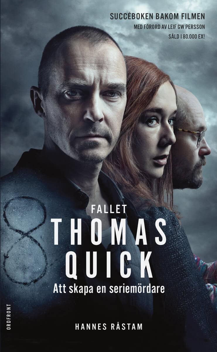Hannes Råstam : Fallet Thomas Quick : att skapa en seriemördare