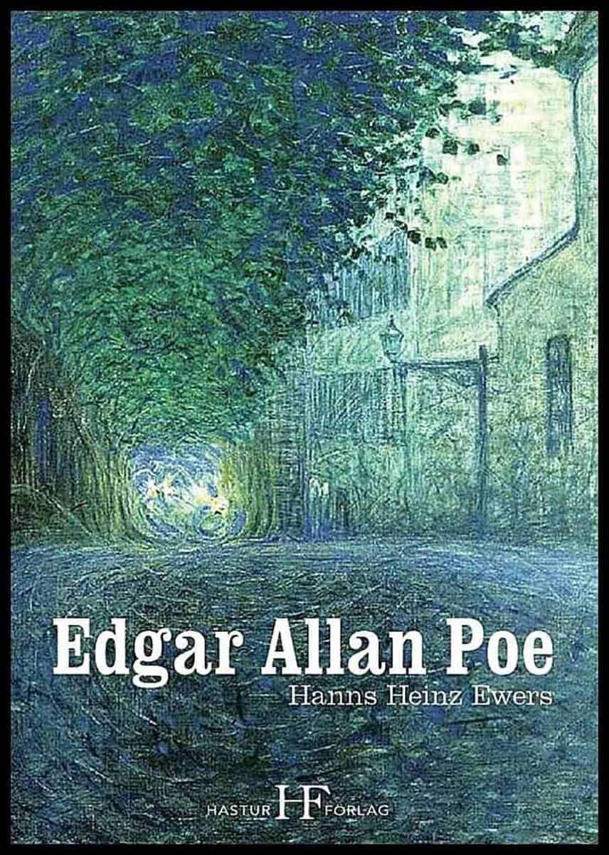Hanns Heinz Ewers : Edgar Allan Poe