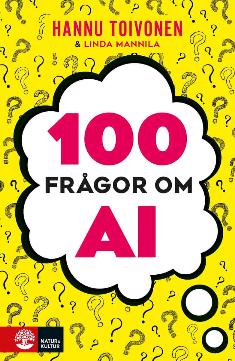 Toivonen, Hannu ; Mannila, Linda : 100 frågor om AI