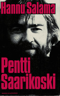 Hannu Salama : Pentti Saarikoski