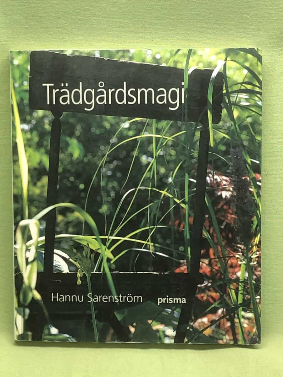Hannu Sarenström : Trädgårdsmagi