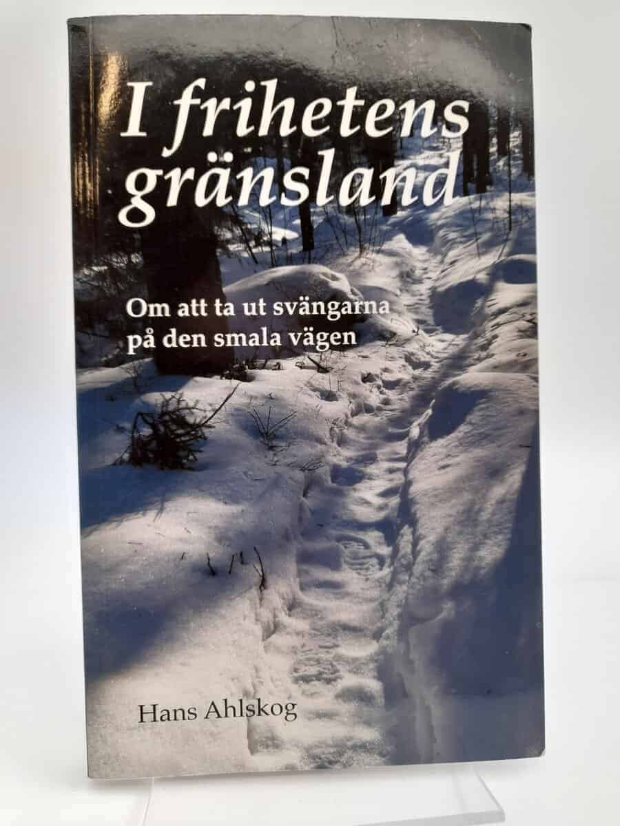 Hans Ahlskog : I frihetens gränsland