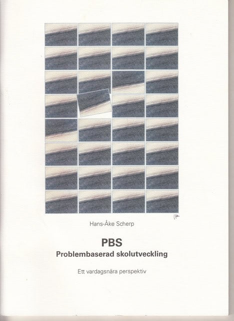 Hans-Åke Scherp : PBS Problembaserad skolutveckling, Skolutveckling ur ett vardagsnära perspektiv