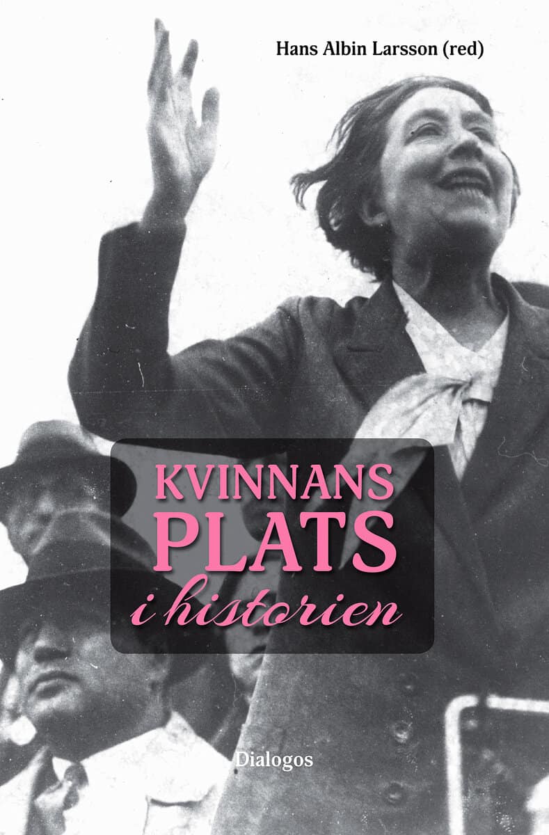 Hans Albin Larsson : Kvinnans plats i historien