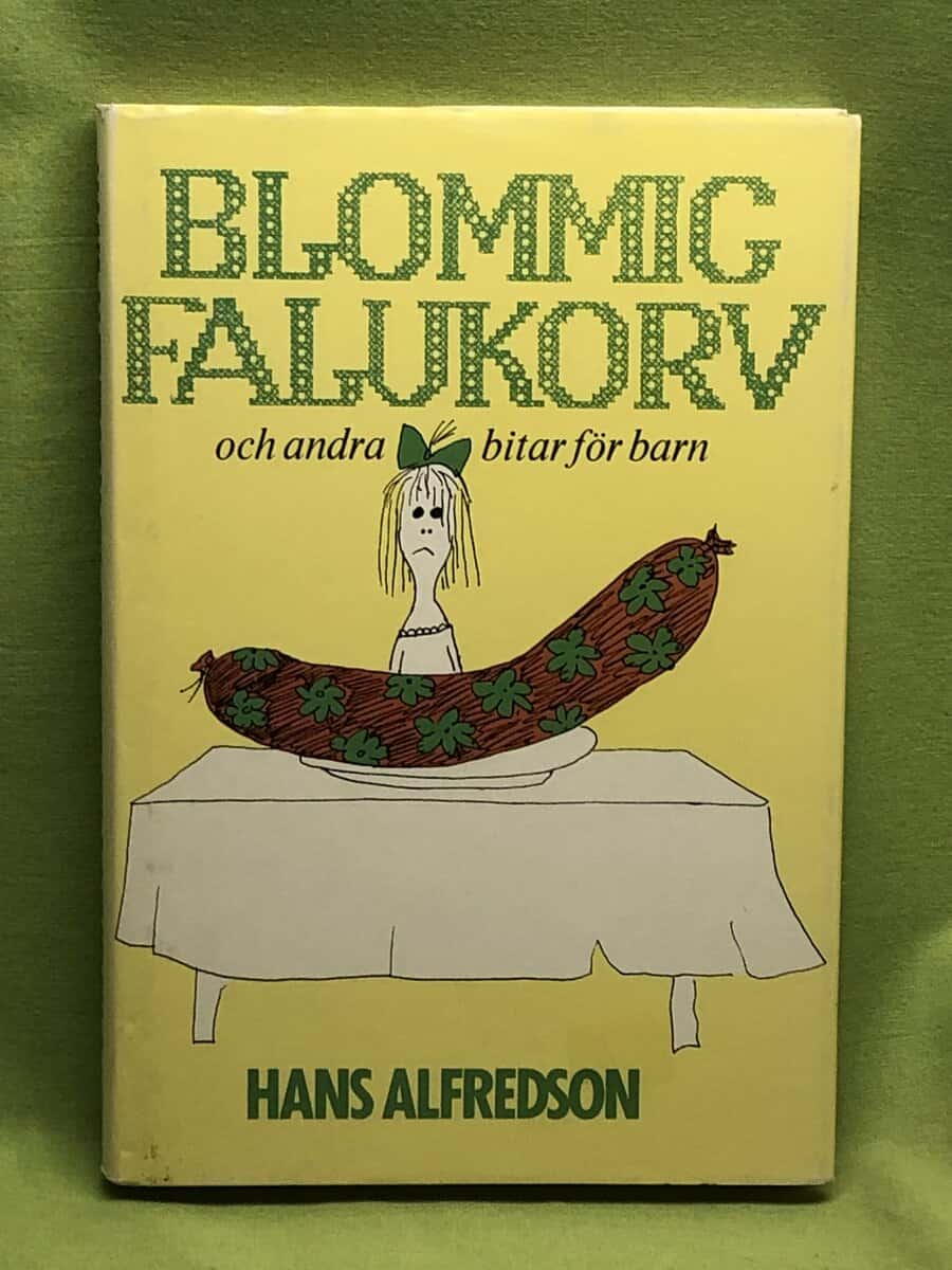 Hans Alfredson : Blommig falukorv och andra bitar för barn