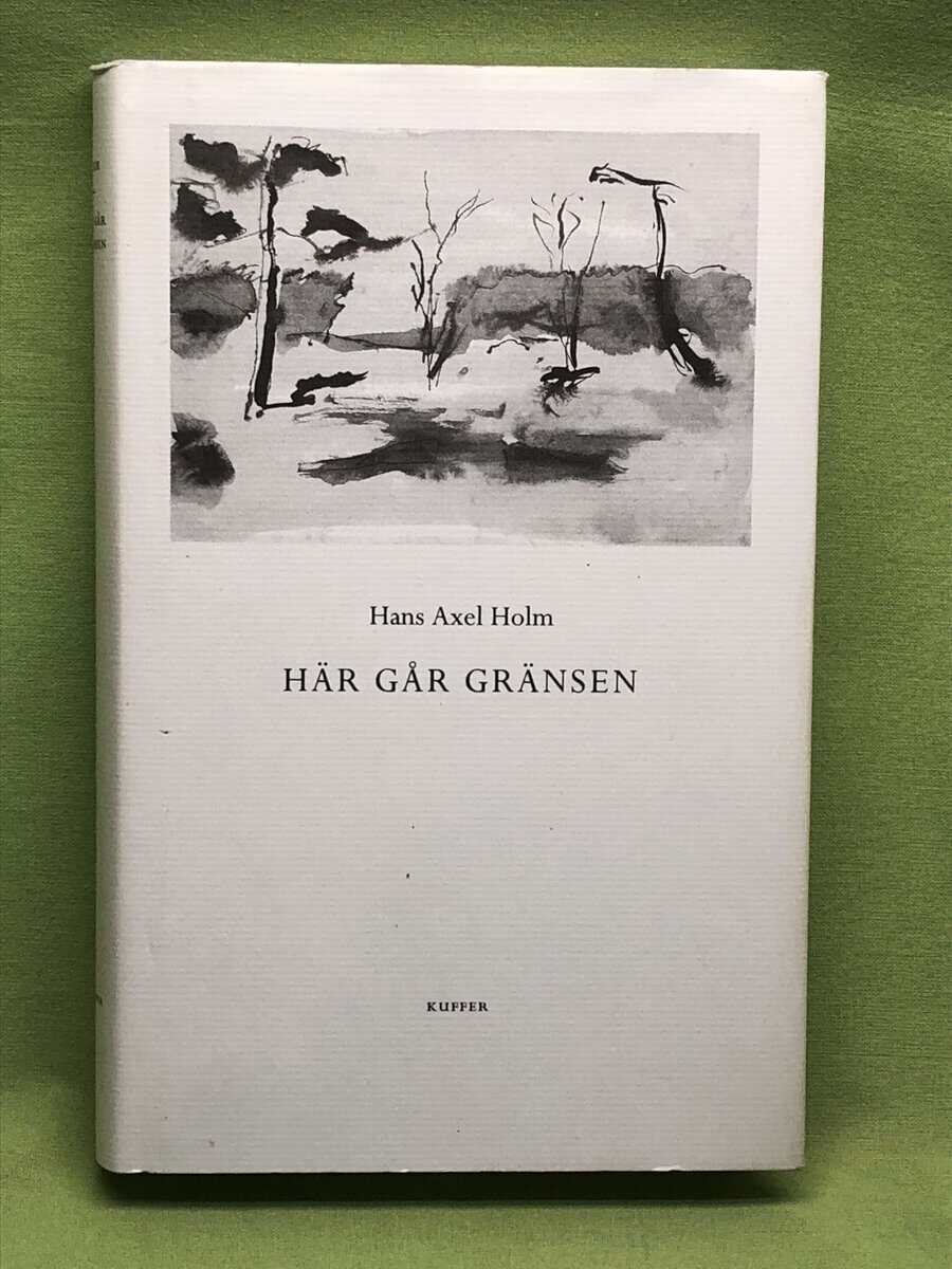 Hans Axel Holm : Här går gränsen