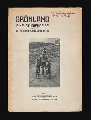 Hans Bachmann : Eine Studienreise nach Grönland