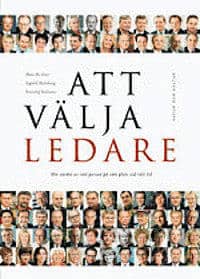 Hans De Geer, Ingalill Holmberg, Svenolof Karlsson : Att välja ledare