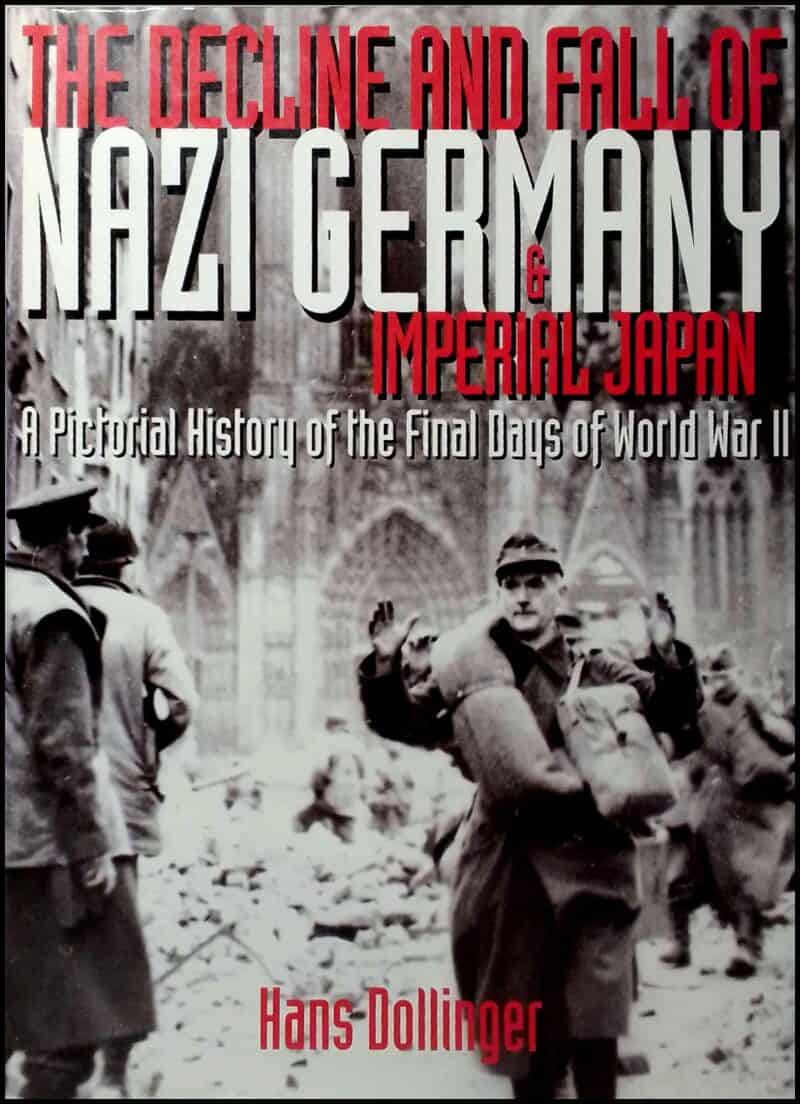 Hans Dollinger : The decline and fall of nazi Germany & imperial Japan