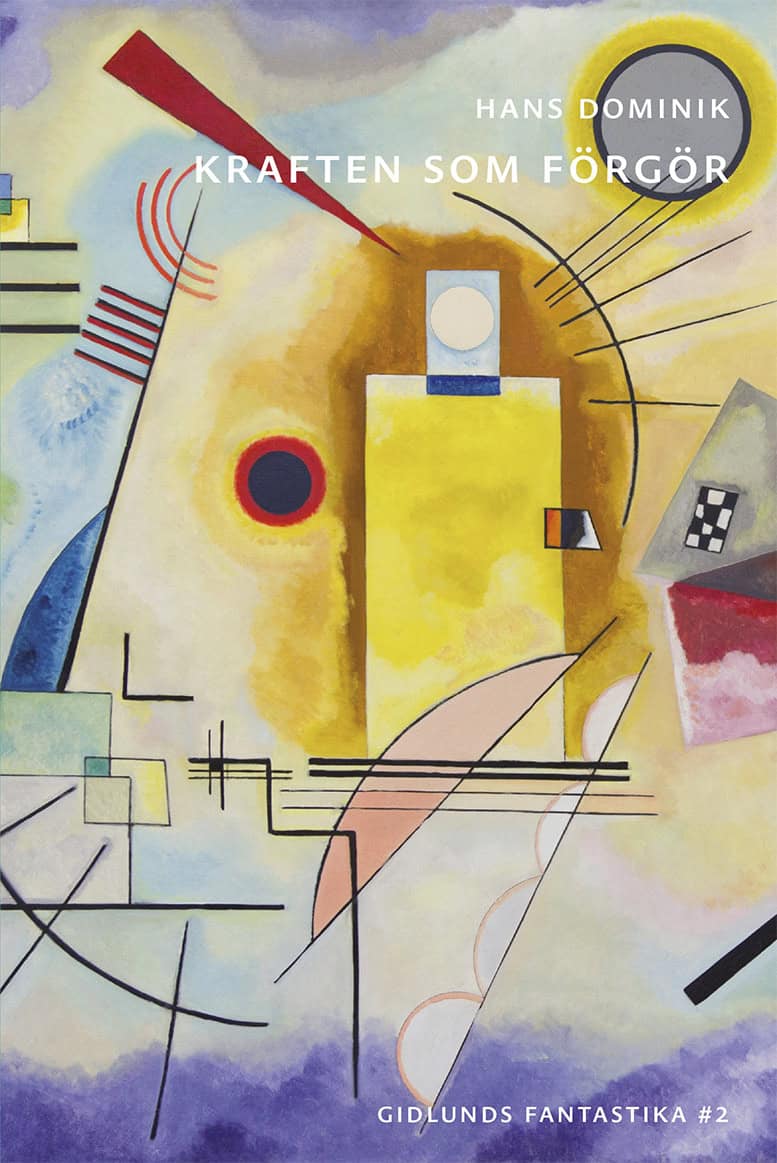 Hans Dominik : Kraften som förgör