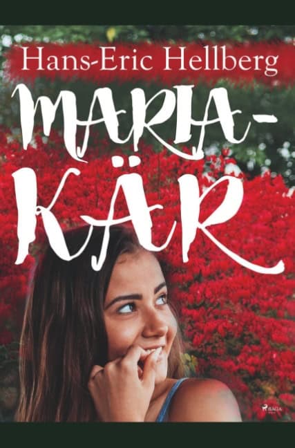 Hans-Eric Hellberg : Maria - kär