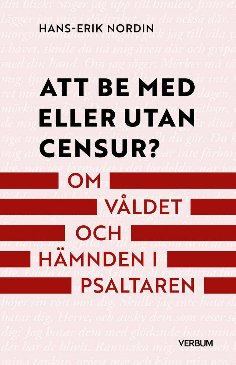 Hans-Erik Nordin : Att be med eller utan censur? : om våldet och hämnden i Psaltaren