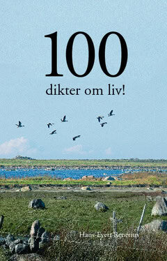 Hans-Evert Renérius : 100 dikter om liv