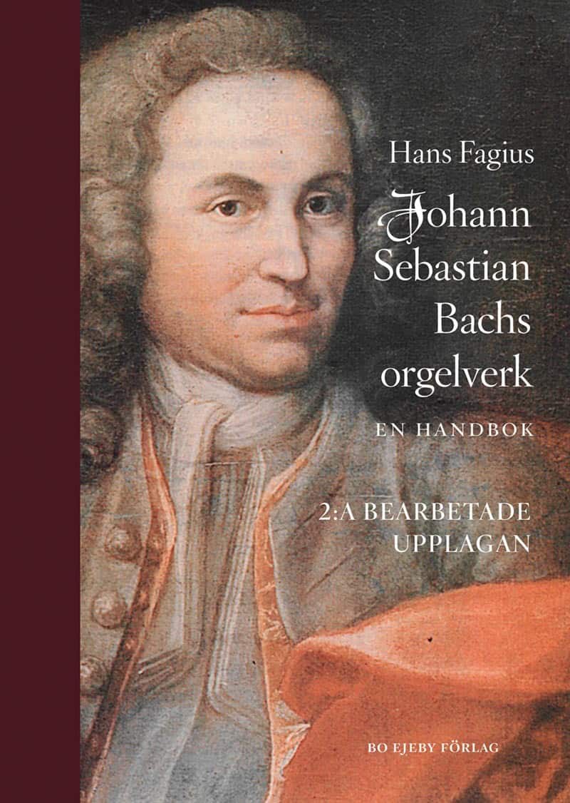 Hans Fagius : Johann Sebastian Bachs orgelverk : En handbok