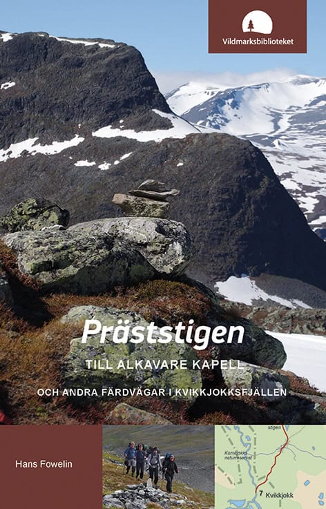 Hans Fowelin : Präststigen till Alkavare kapell och andra färdvägar i Kvikkjokksfjällen
