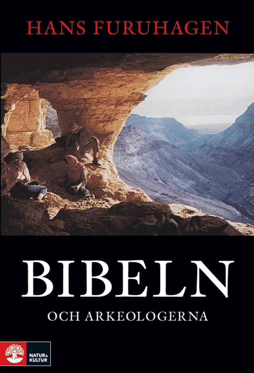 Hans Furuhagen : Bibeln och arkeologerna : om tro, myter och historia