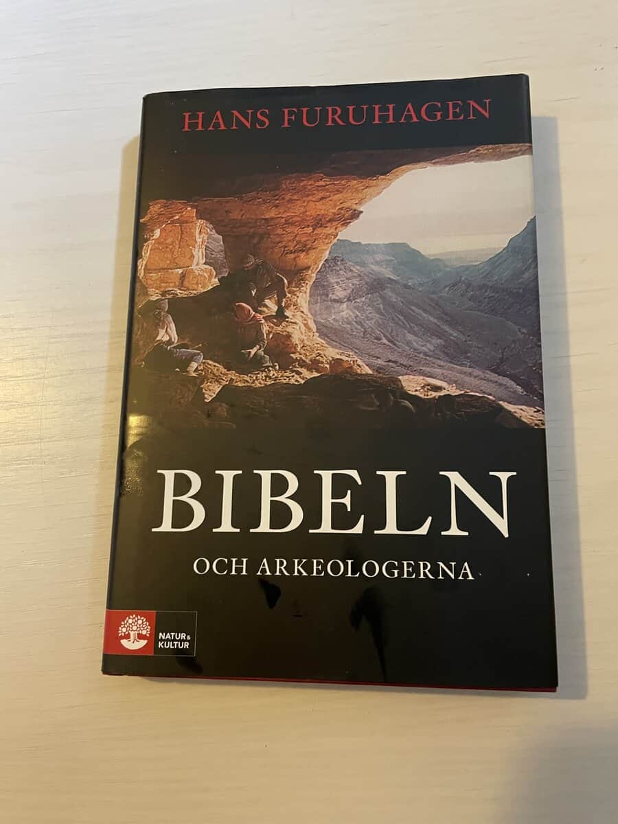Hans Furuhagen : Bibeln och arkeologerna om tro, myter och historia