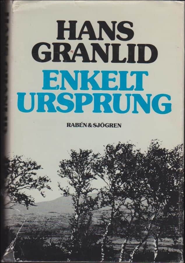 Hans Granlid : Enkelt ursprung