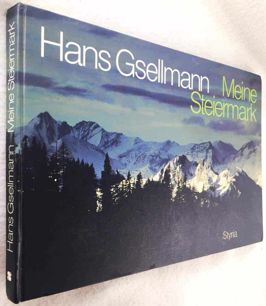 Hans Gsellmann : Meine Steiermark