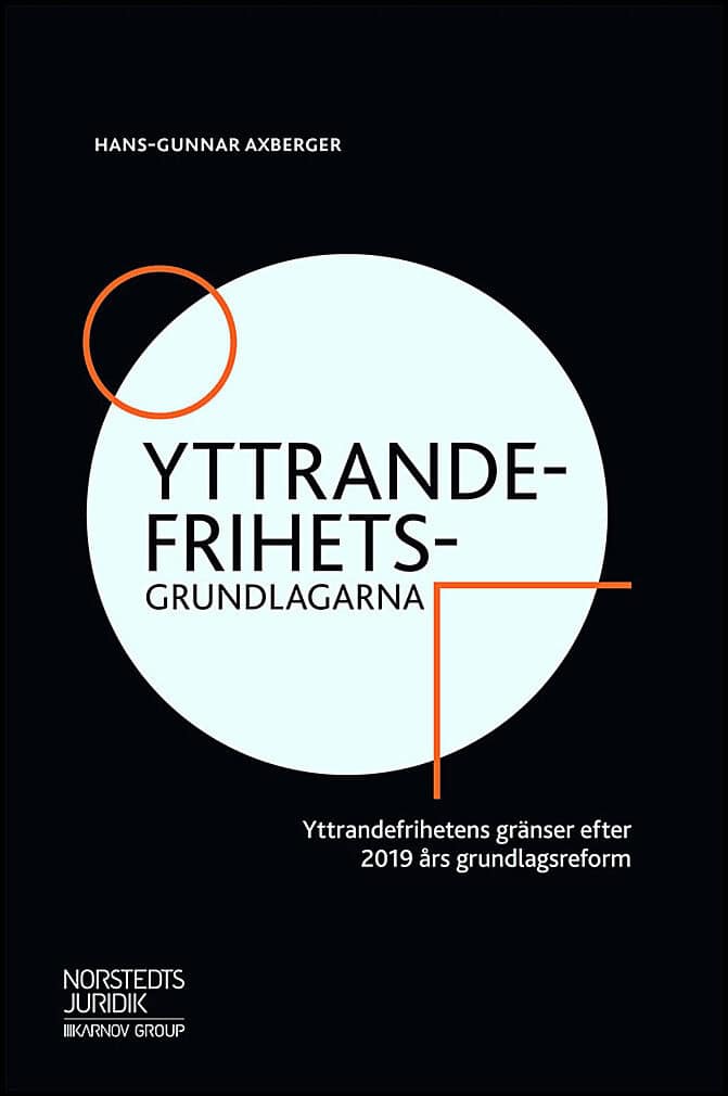 Hans-Gunnar Axberger : Yttrandefrihetsgrundlagarna