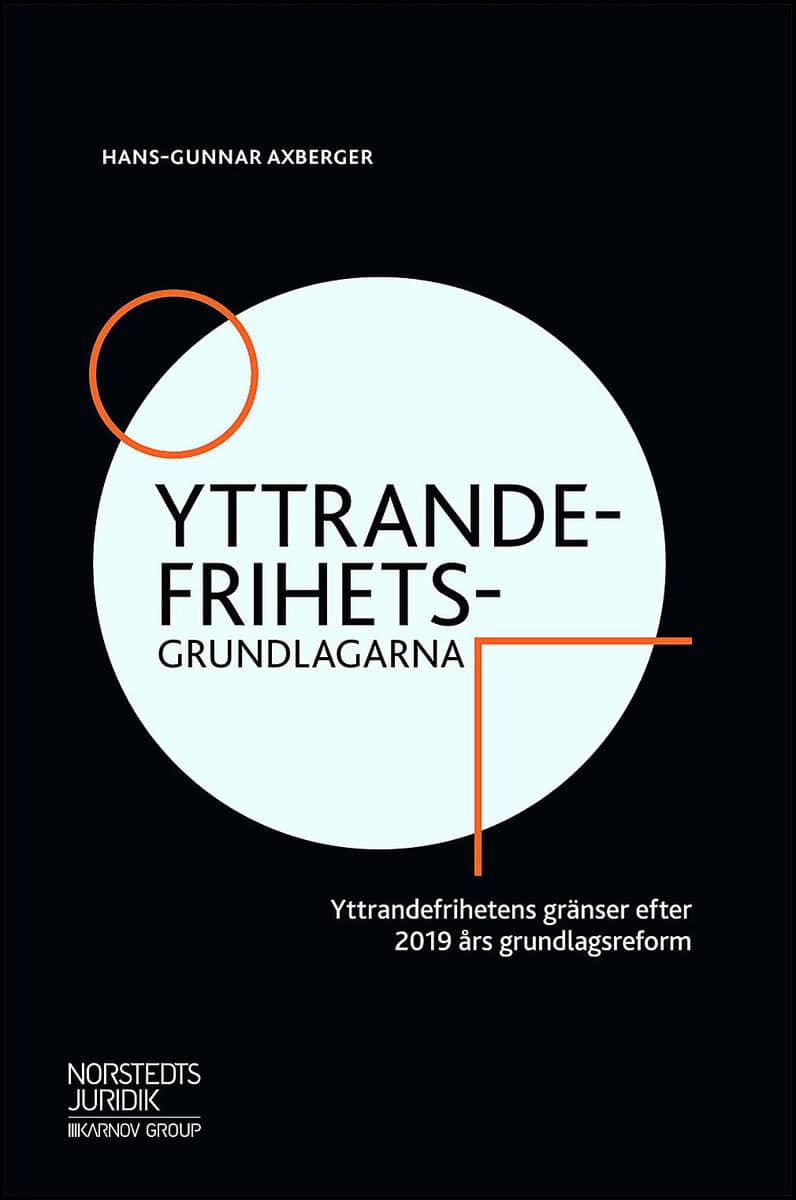 Hans-Gunnar Axberger : Yttrandefrihetsgrundlagarna