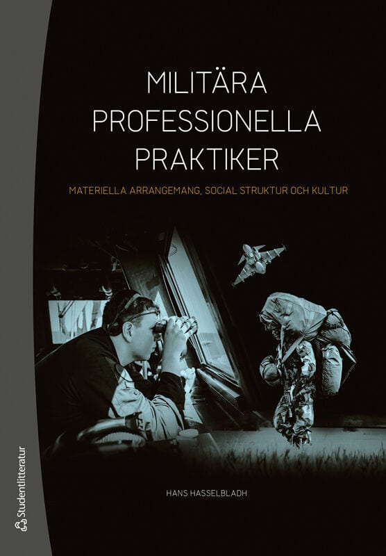 Hans Hasselbladh : Militära professionella praktiker