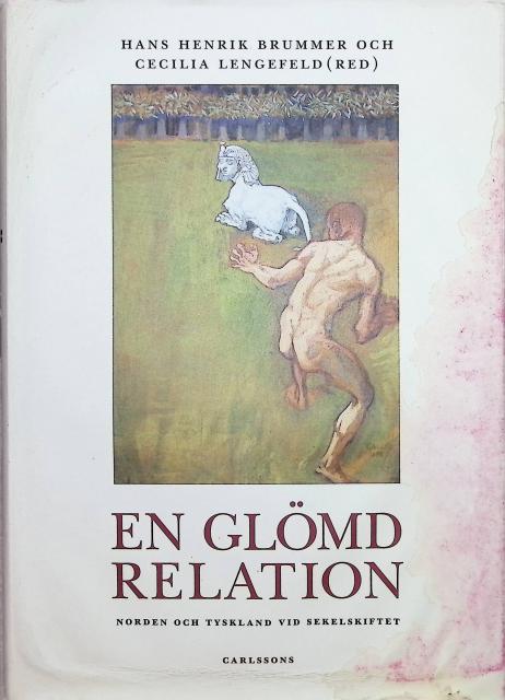 Brummer, Hans Henrik, Redaktion: Cecilia Lengefeld : En glömd relation