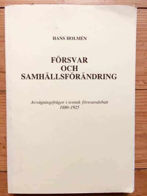 Hans Holmén : Försvar och samhällsförändring