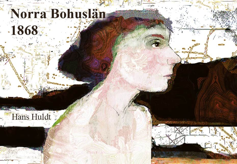 Hans Huldt : Norra Bohuslän 1868