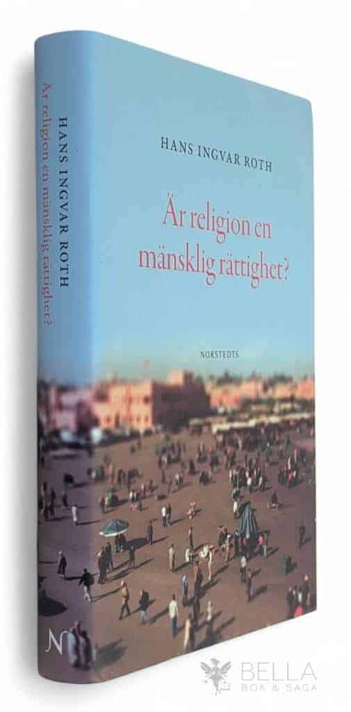 Hans Ingvar Roth : Är religion en mänsklig rättighet?