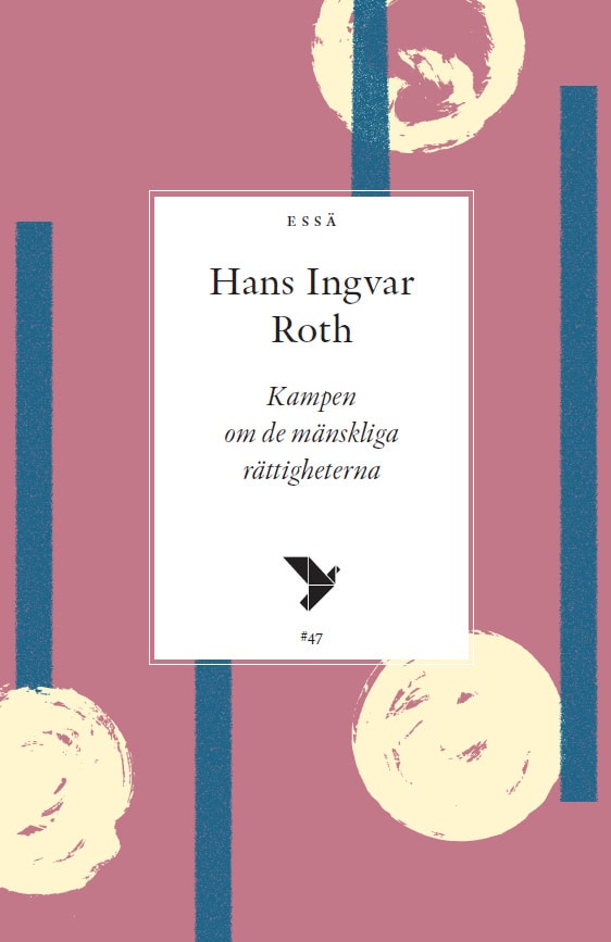 Hans Ingvar Roth : Kampen om de mänskliga rättigheterna