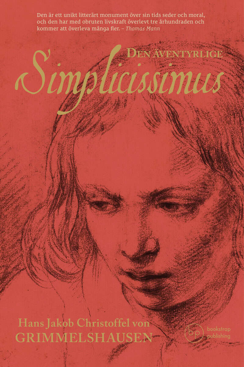 Hans Jakob Christoffel von Grimmelshausen : Den äventyrlige Simplicissimus
