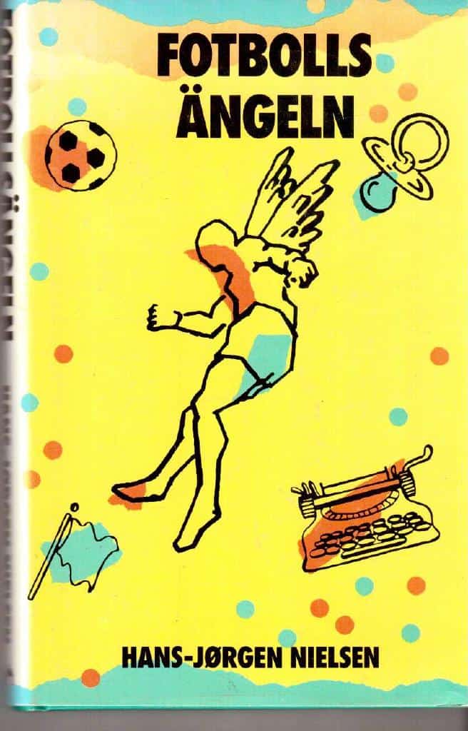 Hans-Jørgen Nielsen : Fotbollsängeln. En berättelse