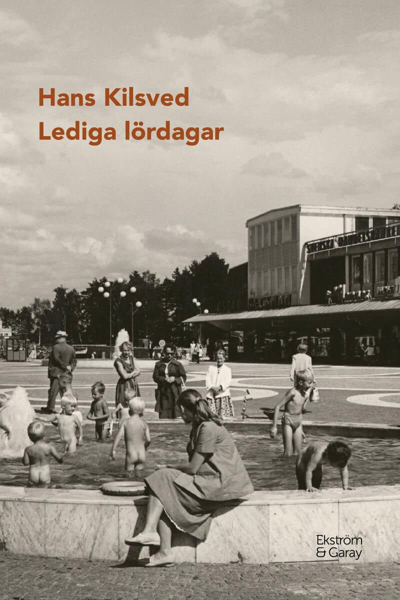Hans Kilsved : Lediga lördagar