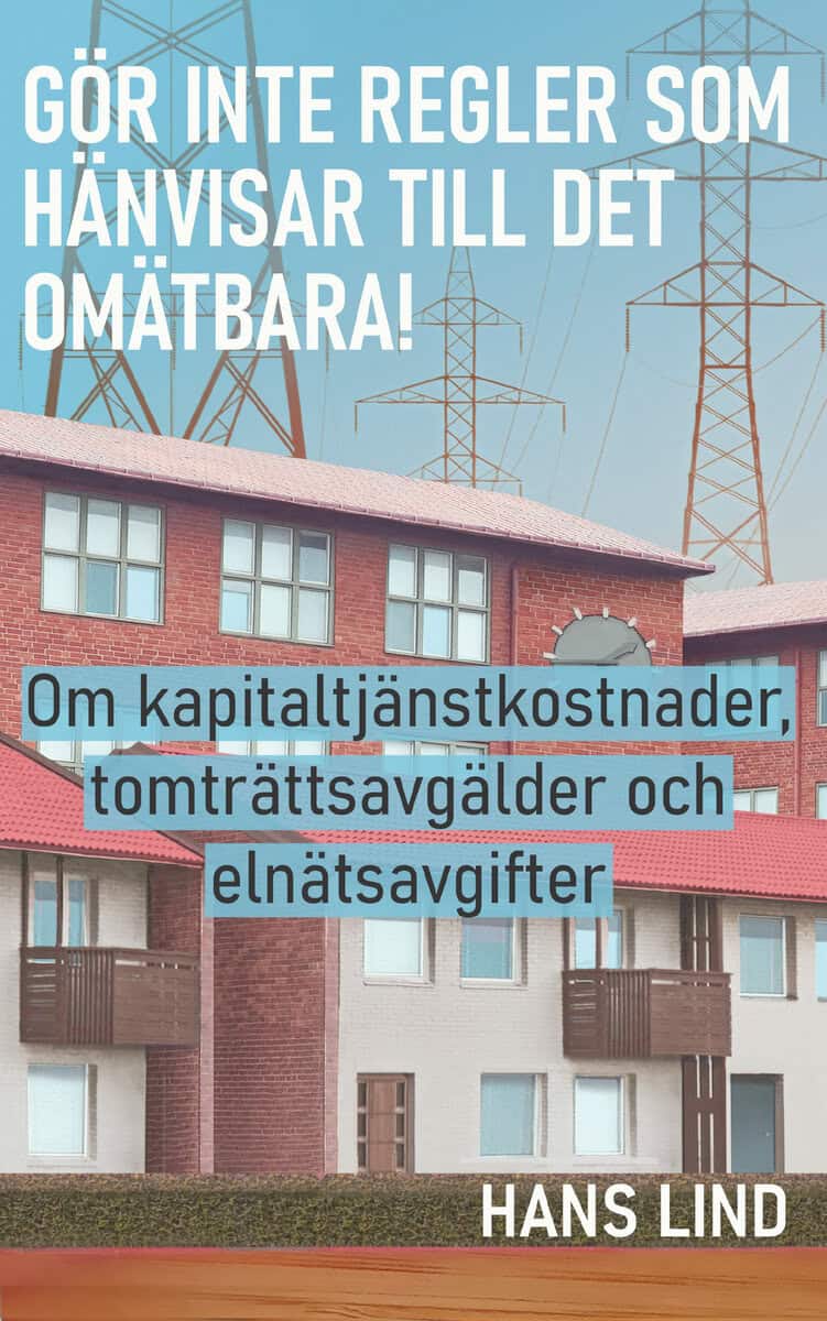 Hans Lind : Gör inte regler som hänvisar till det omätbara!