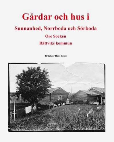 Hans Löbel : Gårdar och hus i Sunnanhed, Norrboda och Sörboda