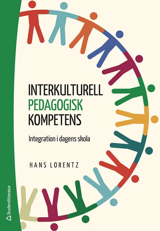 Hans Lorentz : Interkulturell pedagogisk kompetens : integration i dagens skola