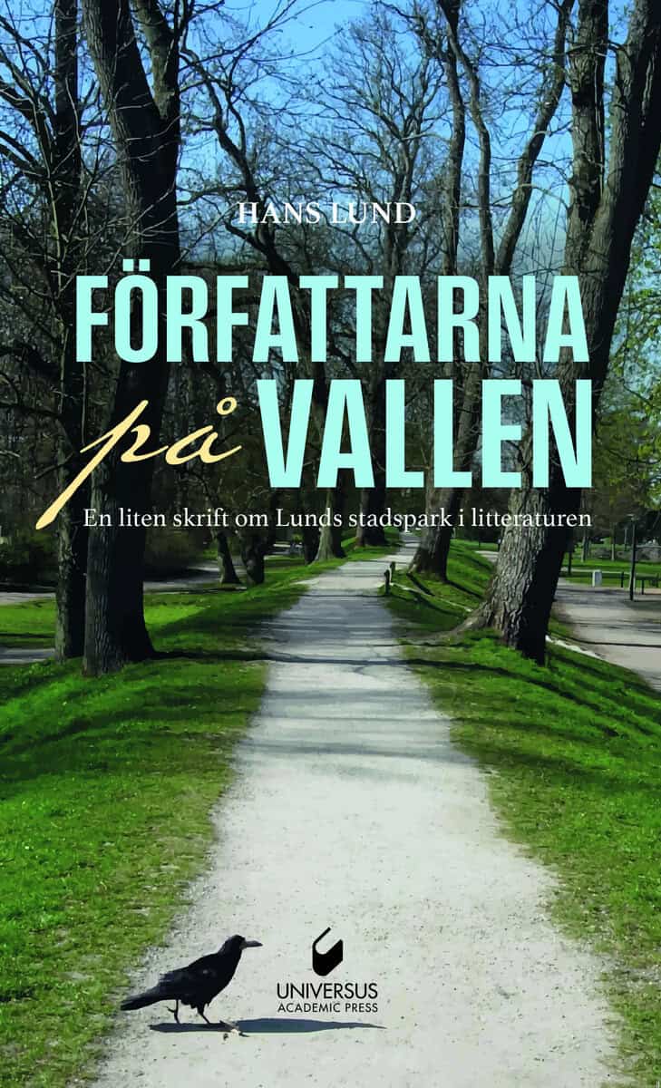 Hans Lund : Författarna på Vallen : en liten skrift om Lunds stadspark i litteraturen
