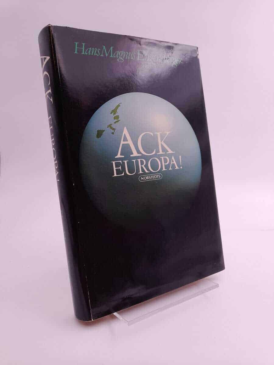 Hans Magnus Enzensberger : Ack Europa!