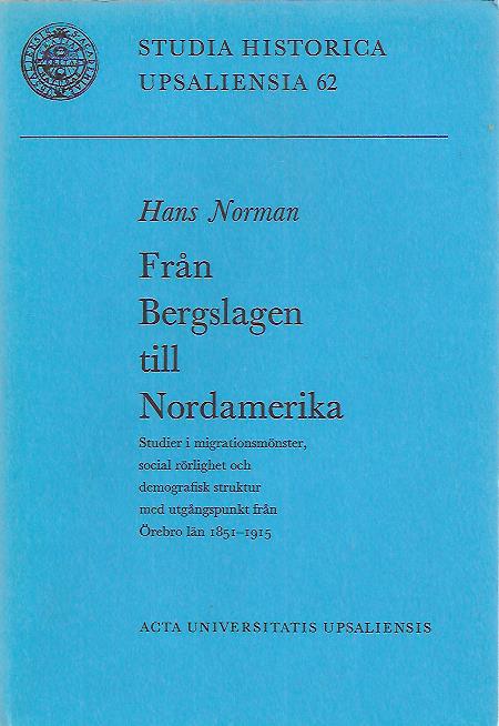 Hans Norman : Från Bergslagen till Nordamerika